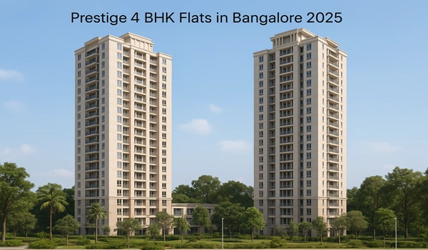 Prestige 4 BHK Flats in Bangalore 2025 Prestige 4 BHK Flats in Bangalore 2025