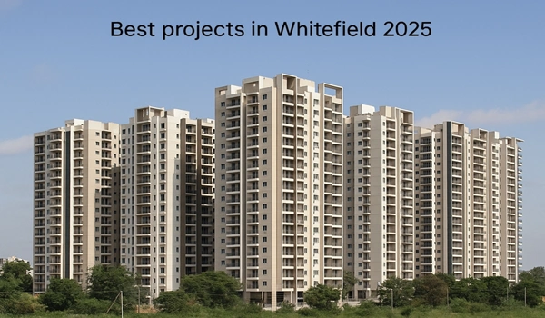 Best projects in Whitefield 2025 Best projects in Whitefield 2025